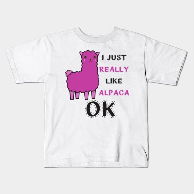 Funny Alpaca Llama Quote Kids T-Shirt by Imutobi